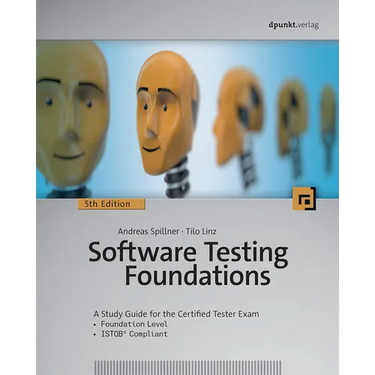 Software Testing Foundations, 5th Edition: A Study Guide for the Certified Tester Exam