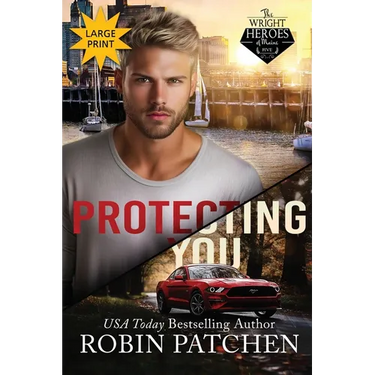 Protecting You: Large Print Edition