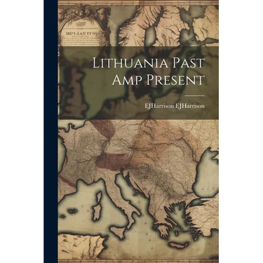 Lithuania Past amp Present