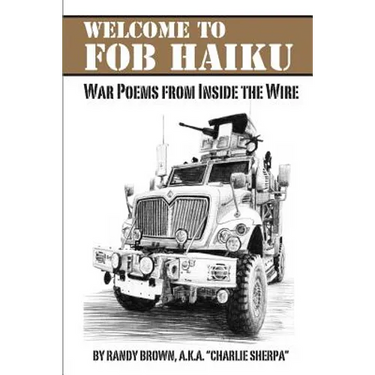 Welcome to FOB Haiku: War Poems from Inside the Wire