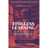 Timeless Learning: Raising Thinkers with Classical Education and AI Innovation: Includes: Dorothy Sayers' Lost Tools of Learning