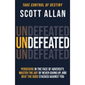 Undefeated: Persevere in the Face of Adversity, Master the Art of Never Giving Up, and Always Beat the Odds Stacked Against You