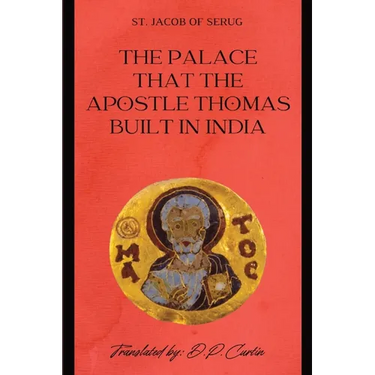 The Palace that the Apostle Thomas Built in India