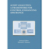 Audit Analytics: A Framework for Control Enhancing Assurance