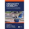 Megacity Mobility: Integrated Urban Transportation Development and Management