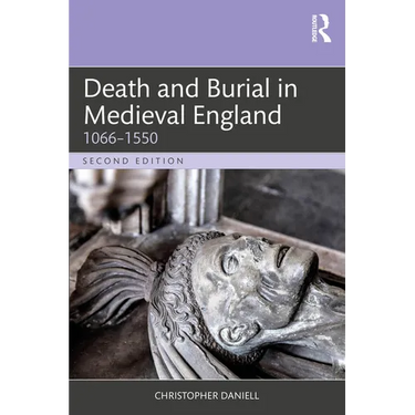 Death and Burial in Medieval England: 1066-1550