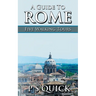 A Guide to Rome: Five Walking Tours