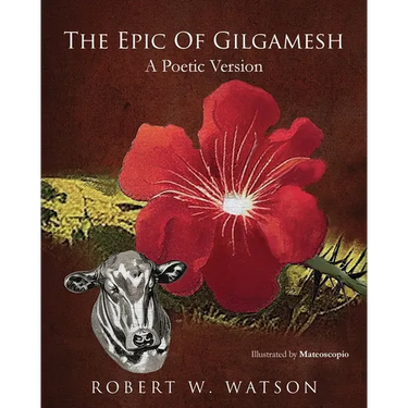 The Epic of Gilgamesh: A Poetic Version