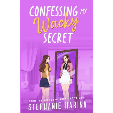 Confessing My Wacky Secret