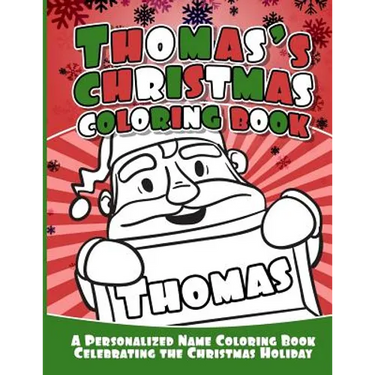 Thomas's Christmas Coloring Book: A Personalized Name Coloring Book Celebrating the Christmas Holiday