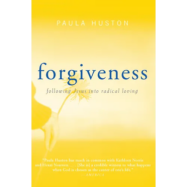 Forgiveness: Following Jesus Into Radical Loving
