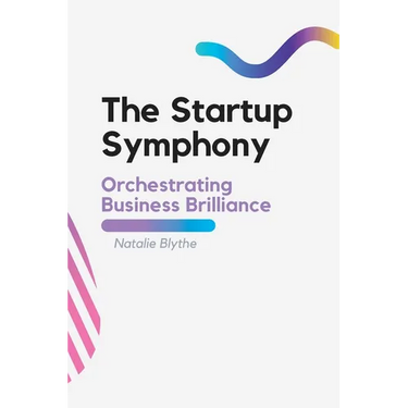The Startup Symphony: Orchestrating Business Brilliance