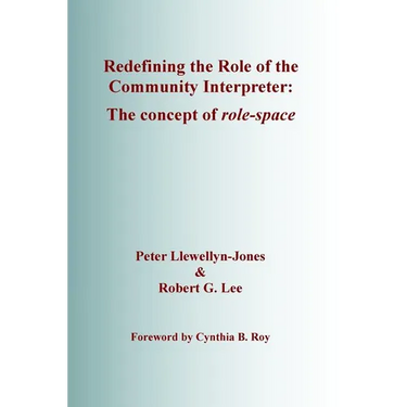Redefining the Role of the Community Interpreter: The Concept of Role-space