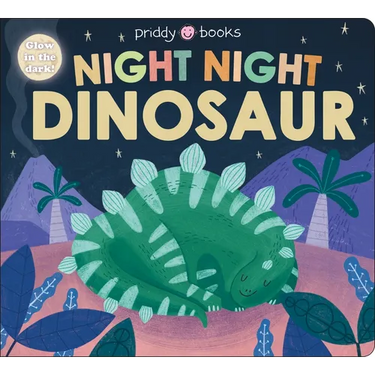 Night Night Dinosaur (Night Night Books): A Cozy, Rhyming Bedtime Book