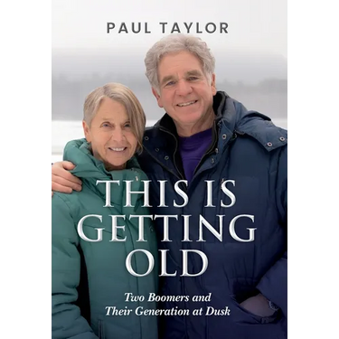 This Is Getting Old: Two Boomers and Their Generation at Dusk