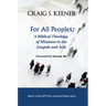 For All Peoples: A Biblical Theology of Missions in the Gospels and Acts