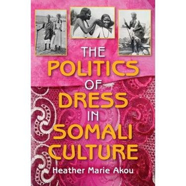 The Politics of Dress in Somali Culture