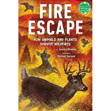 Fire Escape: How Animals and Plants Survive Wildfires