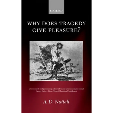 Why Does Tragedy Give Pleasure ?