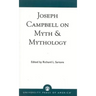 Joseph Campbell on Myth and Mythology
