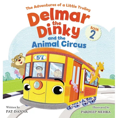 Delmar the Dinky and the Animal Circus: An Inspiring Children's Picture Book and Historical Adventure for Kids Who Like Trains: The Adventures of a Li