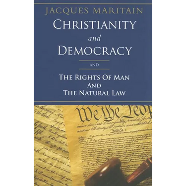 Christianity and Democracy: The Rights of Man and the Natural Law