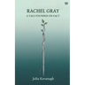 Rachel Gray A Tale Founded On Fact
