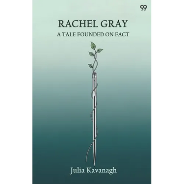 Rachel Gray A Tale Founded On Fact