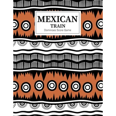 Mexican Train Dominoes Score Game: Mexican Train Score Sheets Perfect ScoreKeeping Sheet Book Sectioned Tally Scoresheets Family or Competitive Play l