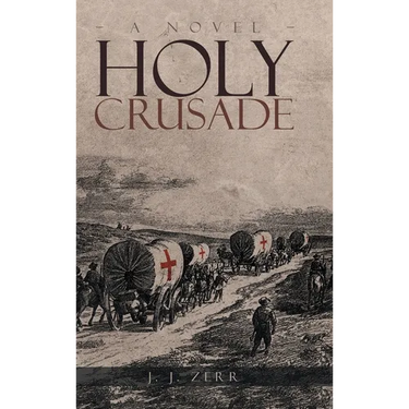 Holy Crusade: The First Addison J. Freeman Story