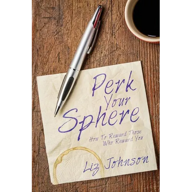 Perk Your Sphere: How To Reward Those Who Reward You