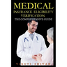 Medical Insurance Eligibility Verification - The Comprehensive Guide