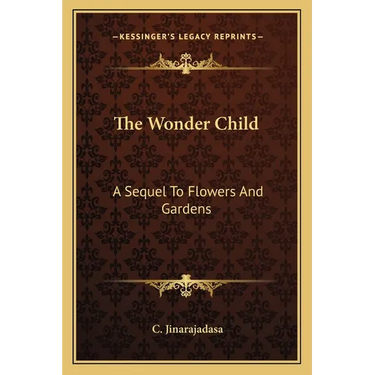The Wonder Child: A Sequel To Flowers And Gardens