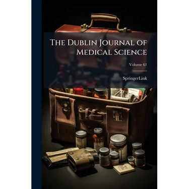 The Dublin Journal of Medical Science; Volume 61