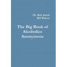 Alcoholics Anonymous: The Big Book