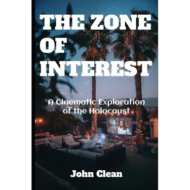 The Zone of Interest: A Cinematic Exploration of the Holocaust