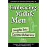 Embracing Midlife Men: Insights Into Curious Behaviors