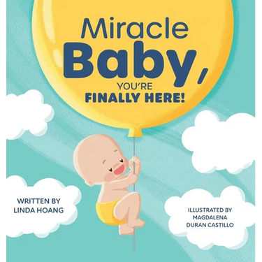Miracle Baby, You're Finally Here!