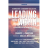 A Conscious Leadership Collective Volume I: Leading From Within: Ceasing and Desisting the Internal BS