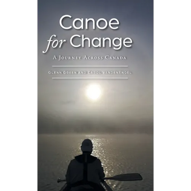 Canoe for Change: A Journey Across Canada