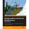 Building Minecraft Server Modifications, Second Edition