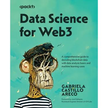 Data Science for Web3: A comprehensive guide to decoding blockchain data with data analysis basics and machine learning cases