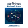 Leadership Lessons: Notes From and For the Journey