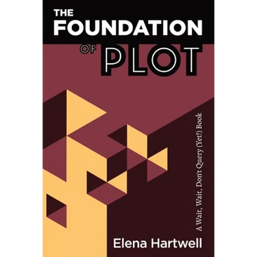 The Foundation of Plot: A Wait, Wait, Don't Query (Yet!) Book