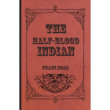 The Half-Blood Indian