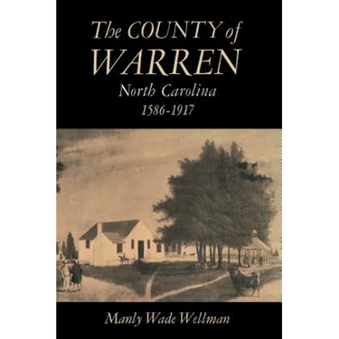 The County of Warren, North Carolina, 1586-1917