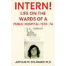 Intern! Life on the Ward of a Public Hospital: 1973