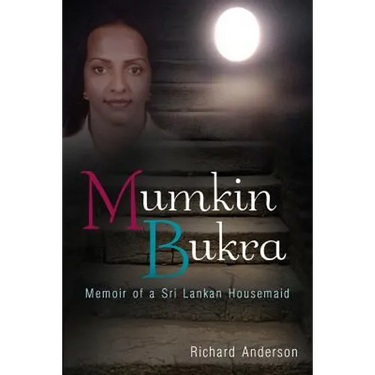 Mumkin Bukra: Memoir of a Sri Lankan Housemaid