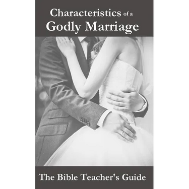 Characteristics of a Godly Marriage