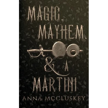 Magic, Mayhem, & A Martini: A Quirky Paranormal Comedy